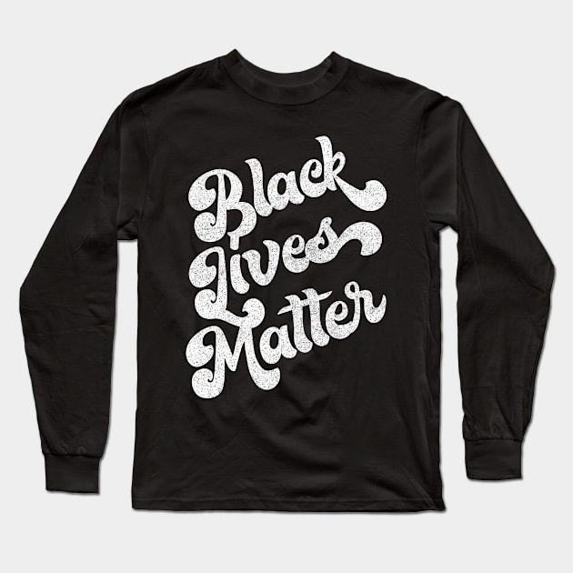 Black Lives Matter! Long Sleeve T-Shirt by DankFutura